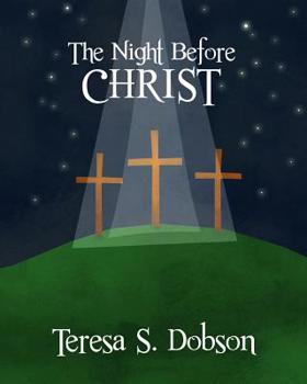 Paperback The Night Before Christ: A Children's Book About the Life of Jesus Christ Book