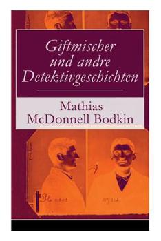 Paperback Giftmischer und andre Detektivgeschichten: Verschwindende Diamanten + Eine winzige Schlinge + Nur ein Haar + Staatsgeheimnisse + Zwei Könige + Verbrie [German] Book