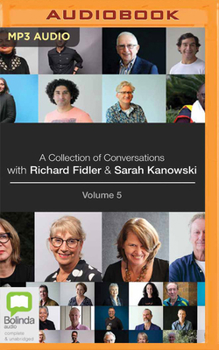 Audio CD A Collection of Conversations with Richard Fidler and Sarah Kanowski Volume 5 Book