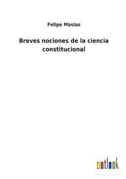 Paperback Breves nociones de la ciencia constitucional [Spanish] Book