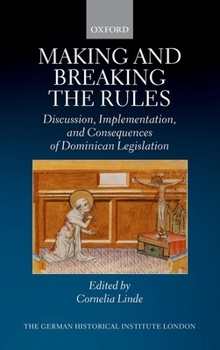 Hardcover Making and Breaking the Rules: Discussion, Implementation, and Consequences of Dominican Legislation Book