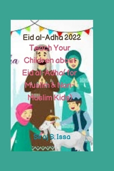 Paperback Eid al-Adha 2022: Teach Your Children about Eid al-Adha( for Muslim & Non-Muslim Kids) Book