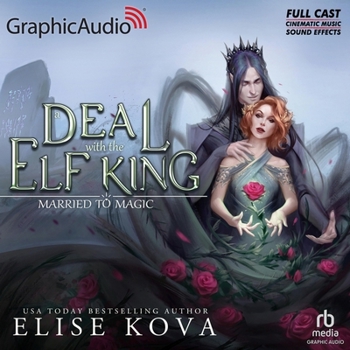 Audio CD A Deal with the Elf King [Dramatized Adaptation]: Married to Magic 1 Book