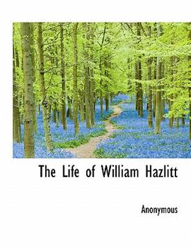 Paperback The Life of William Hazlitt Book
