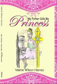 My Father Calls Me Princess