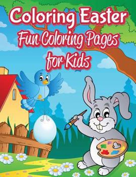 Paperback Coloring Easter Fun: Coloring Pages for Kids: Coloring & Activity Book