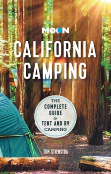 Paperback Moon California Camping: The Complete Guide to Tent and RV Camping Book
