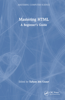 Hardcover Mastering HTML: A Beginner's Guide Book