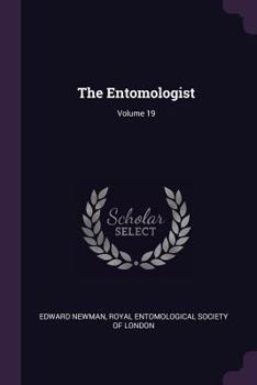 Paperback The Entomologist; Volume 19 Book