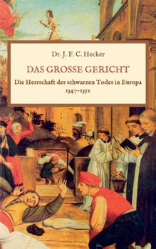 Paperback Das große Gericht: Die Herrschaft des schwarzen Todes in Europa 1347-1352 [German] Book