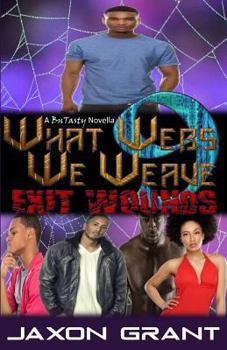 Paperback What Webs We Weave 9: Exit Wounds Book