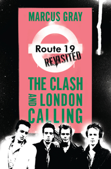 Paperback Route 19 Revisited: The Clash and London Calling Book