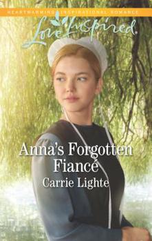 Anna's Forgotten Fiancé - Book #1 of the Amish Country Courtships