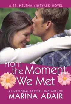 From the Moment We Met - Book #5 of the St. Helena Vineyard