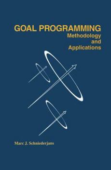 Paperback Goal Programming: Methodology and Applications: Methodology and Applications Book