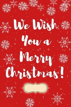Paperback We Wish You a Merry Christmas: journals notebook ( 125 pages, Blank, 6x9 in ): Merry Christmas Gift Book