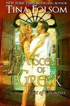 Paperback A Scent of Greek: Out of Olympus Book