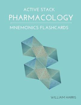 Paperback Active Stack Pharmacology Mnemonics Flashcards: Study pharmacology flash cards for exam preparation Book