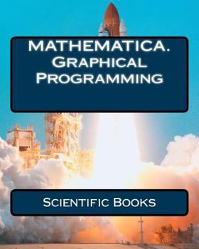Paperback Mathematica. Graphical Programming Book