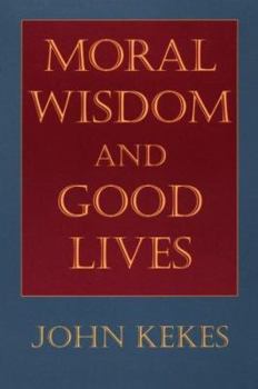 Hardcover Moral Wisdom and Good Lives Book