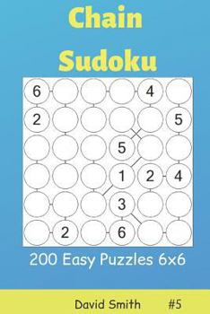 Paperback Chain Sudoku - 200 Easy Puzzles 6x6 Vol.5 Book