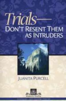 Paperback Trials-Don't Resent Them as Intruders Book