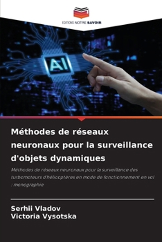Paperback Méthodes de réseaux neuronaux pour la surveillance d'objets dynamiques [French] Book