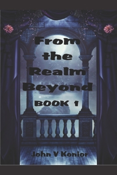 Paperback From the Realm Beyond Book 1 of 3 Series Book