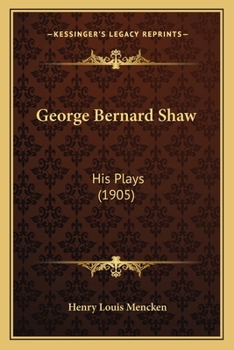 George Bernard Shaw: His Plays