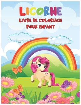 Paperback Licorne Livre De Coloriage Pour Enfants: Cahier De Coloriage De Rêve De Licorne, Un merveilleux livre de coloriage de licorne pour filles et garçons 5 [French] Book