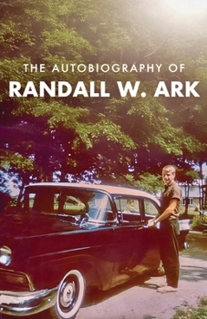 Paperback The Autobiography of Randall Ark Book