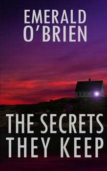 The Secrets They Keep - Book #2 of the Knox and Sheppard