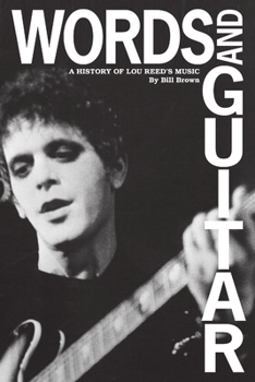 Paperback Words and Guitar: A History of Lou Reed's Music Book