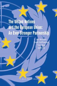 Hardcover The United Nations and the European Union: An Ever Stronger Partnership Book