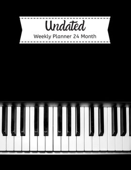 Paperback Undated Weekly Planner 24 Month: Academic Monthly & Weekly Planner with To Do List, Size 8.5 x 11 " 108 Page Book