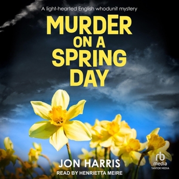 Murder on a Spring Day: A Light-Hearted English Whodunit Mystery