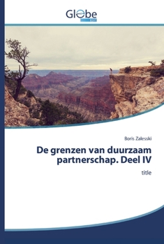 Paperback De grenzen van duurzaam partnerschap. Deel IV [Dutch] Book