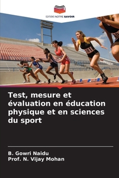 Test, mesure et évaluation en éducation physique et en sciences du sport (French Edition)