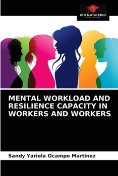 Paperback Mental Workload and Resilience Capacity in Workers and Workers Book