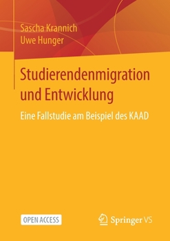 Studierendenmigration und Entwicklung : Eine Fallstudie Am Beispiel des KAAD