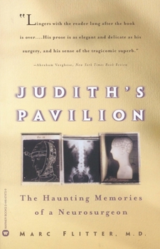 Paperback Judith's Pavilion: The Haunting Memories of a Neurosurgeon Book
