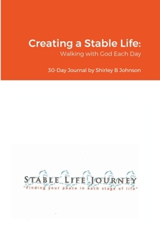 Paperback Creating a Stable Life: Walking with God Each Day Book