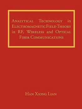 Paperback Analytical Technology in Electromagnetic Field Theory in RF, Wireless and Optical Fiber Communications Book