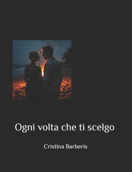 Paperback Ogni volta che ti scelgo [Italian] Book