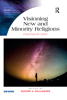Paperback Visioning New and Minority Religions: Projecting the Future Book