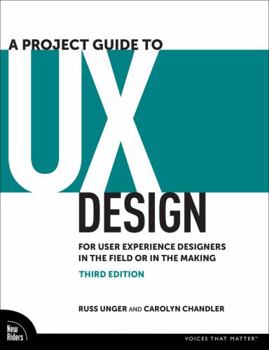 Paperback A Project Guide to UX Design: For User Experience Designers in the Field or in the Making Book