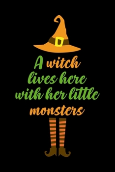 A Witch Lives Here With Her Little Monsters: Notebook Journal Composition Blank Lined Diary Notepad 120 Pages Paperback Black Monster C