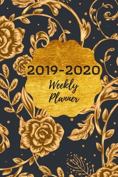 2019-2020 Weekly Planner: October 2019-December 2020 Weekly and Monthly Planner,for  kids, teacher, student, women , girls ,men , boys ,special day ... , 100 pages ,cute Gold color cover. Vol2