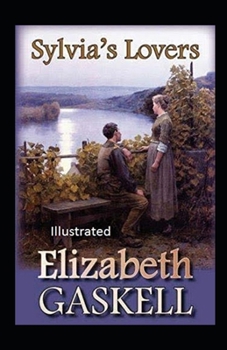 Paperback Sylvia's Lovers Illustrated Book