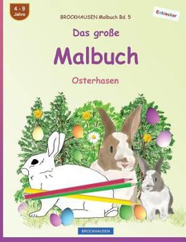 Paperback BROCKHAUSEN Malbuch Bd. 5 - Das große Malbuch: Osterhasen [German] Book